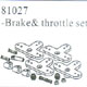 81027 Brake & Throttle Set